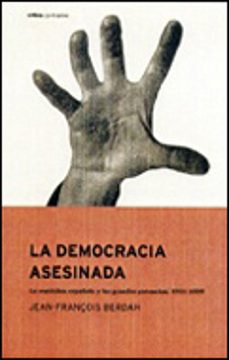 la democracia asesinada: españa, 1931-1939: la republica española y las grandes potencias-jean françois berdah-9788484323112