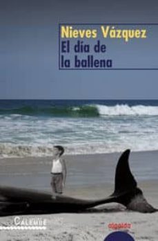 el dia de la ballena-nieves vazquez recio-9788484338512
