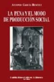 la pena y el modo de produccion social-9788484344612
