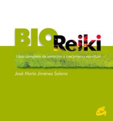bioreiki: libro completo de sanacion y crecimiento espiritual-9788484450412