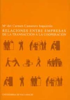 relaciones entre empresas de la transaccion a la cooperacion-9788484481812