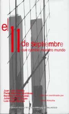 el 11 de septiembre que cambio nuestro mundo-juan luis cebrian-9788484482512
