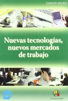 nuevas tecnologias, nuevos mercados de trabajo-9788484763512