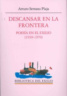 descansar en la frontera: poesia en el exilio (1939-1970)-9788484852612