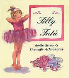 tilly tutu-adele geras-shelagh mcnicholas-9788484880912