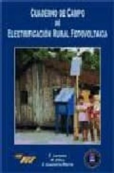 cuaderno de campo de electrificacion rural fotovoltaica-e. lorenzo-r. zilles-e. caamaño martin-9788486505912