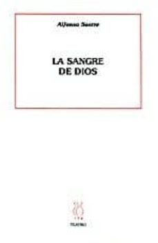 la sangre de dios-alfonso sastre-9788487524912
