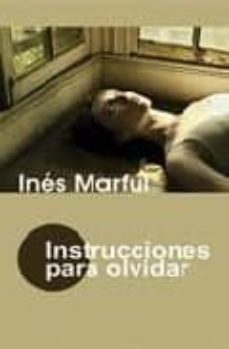 instrucciones para olvidar-ines marful-9788488052612
