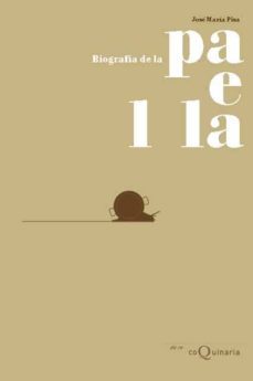 biografia de la paella-jose maria pisa villarroya-9788488518712