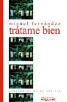 tratame bien-miguel fernandez-9788489672512