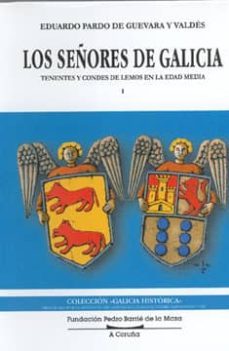 los señores de galicia, tenentes y condes de lemos en la edad med ia (2 vols.)-eduardo pardo de guevara y valdes-9788489748712