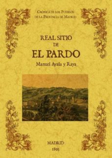 real sitio de el pardo. biblioteca de la provincia de madrid: cro nica de sus pueblos (ed. facsimil)-9788490011812
