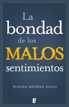 la bondad de los malos sentimientos (ebook)-susana mendez gago-9788490197912