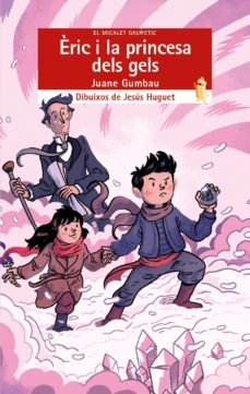 èric i la princesa dels gels (valencia)-juane gumbau-9788490267912