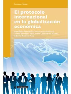 el protocolo internacional en la globalizacion economica (ebook)-ana belen fernandez souto-9788490290712