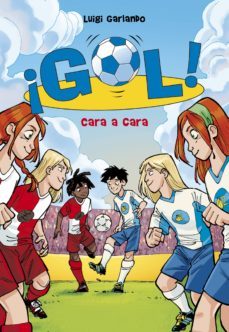 ¡gol! 25 - cara a cara (ebook)-luigi garlando-9788490432112