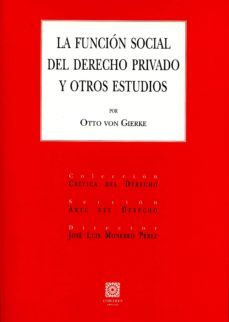la funcion social del derecho privado y otros estudios-otto von gierke-9788490452912
