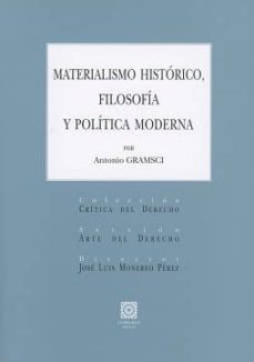 materialismo historico, filosofia y politica moderna-antonio gramsci-9788490455012