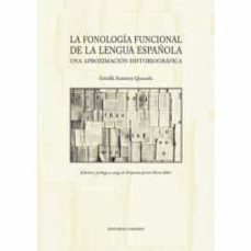 la fonologia funcional de la lengua española. una aproximacion hi storiografica-estrella ramirez quesada-9788490459812
