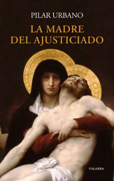 la madre del ajusticiado-pilar urbano-9788490619612