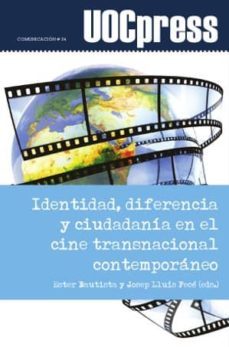 identidad, diferencia y ciudadania en el cine transnacional contemporaneo-ester bautista-9788490644812