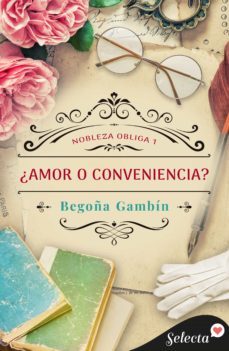 ¿amor o conveniencia? (nobleza obliga 1) (ebook)-begoña gambin-9788490697412