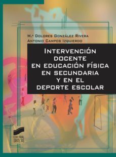 intervencion docente en educacion fisica en secundaria y en el deporte escolar (ebook)-antonio campos izquierdo-antonio campos izquierdo-9788490775912