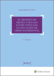 el reparto de bienes y deudas entre conyuges en situacion de crisis matrimonial (3.ª edicion) (ebook)-inmaculada vivas teson-9788490902912