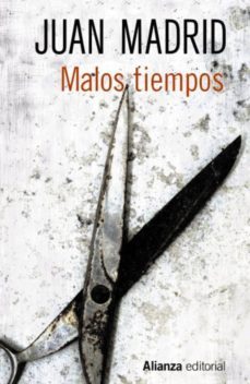 malos tiempos-juan madrid-9788491049012
