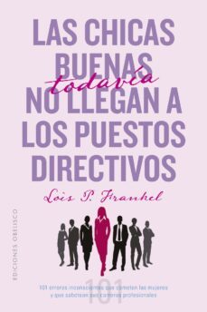 las chicas buenas todavia no llegan a los puestos directivos (ebook)-lois p. frankel-9788491119012