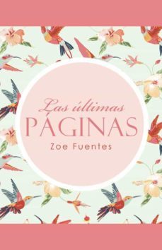 (i.b.d.) las ultimas paginas-zoe fuentes-9788491123712