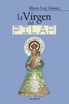 (i.b.d.) la virgen del pilar-maria luz gomez-9788491128212