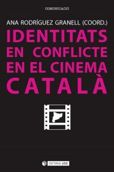 identitats en conflicte en el cinema català-ana (coord) rodriguez granell-9788491163312