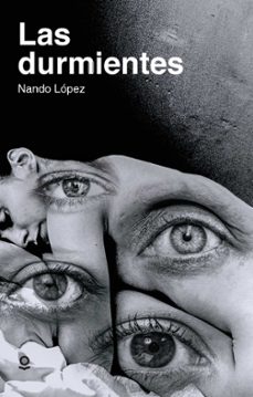 las durmientes-nando lopez-9788491224112