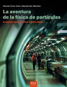la aventura de la fisica de particulas (ebook)-antonio ferrer soria-eduardo ros martinez-9788491345312