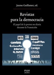 revistas para la democracia. el papel de la prensa no diaria durante la transicion (ebook)-9788491346012