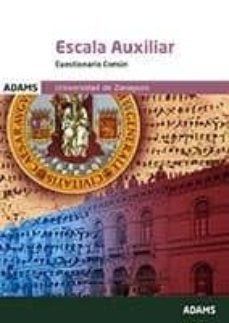 escala auxiliar universidad de zaragoza: cuestionarios-9788491473312