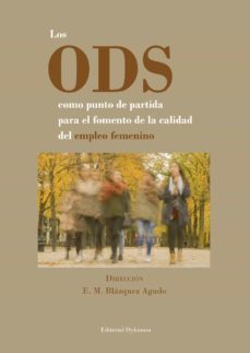 los ods como punto de partida para el fomento de la calidad del empleo femenino. (ebook)-9788491489412