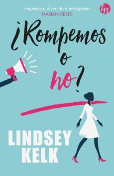 ¿rompemos o no?-lindsey kelk-9788491707912