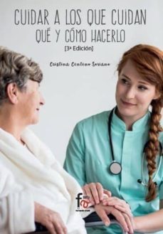 cuidar a los que cuidan. que y como hacerlo (3º ed.)-9788491762812