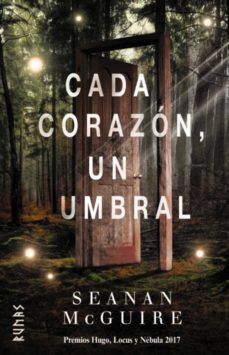 cada corazón, un umbral-seanan mcguire-9788491812012