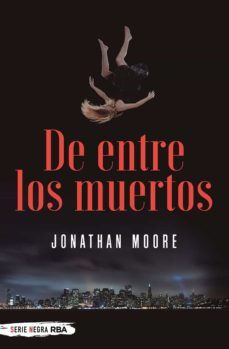 de entre los muertos-jonathan moore-9788491873112