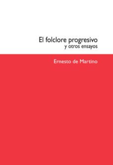 folclore progresivo y otros ensayos-carles feixa-ernesto de martino-9788492505012