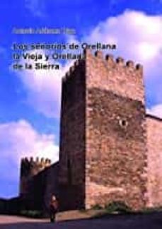 los señorios de orellana la vieja y orellana-antonio adamez diaz-9788492662012