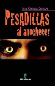 pesadilla al anochecer-irene castelos cortizas-9788492732012