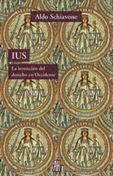 ius: la invencion del derecho en occidente-9788492857012