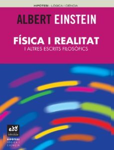 fisica i realitat i altres escrits filosofics-albert einstein-9788493443412