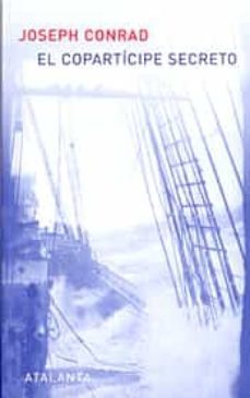 el coparticipe secreto (incluye ensayo: joseph conrad: homo duple x)-joseph conrad-9788493462512