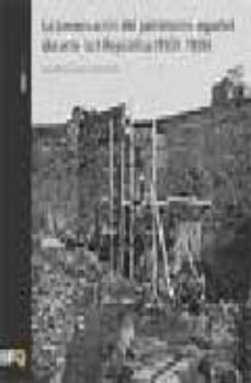 la conservacion del patrimonio español durante la segunda republi ca (1931-1939)-9788493592912