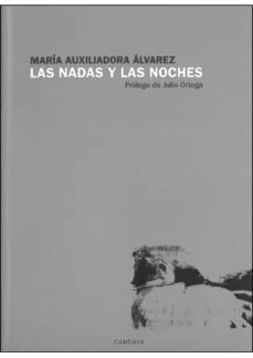 las nadas y las noches-mª auxiliadora alvarez-9788493707712